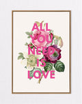 floral print - all you need is love - wedding gift print