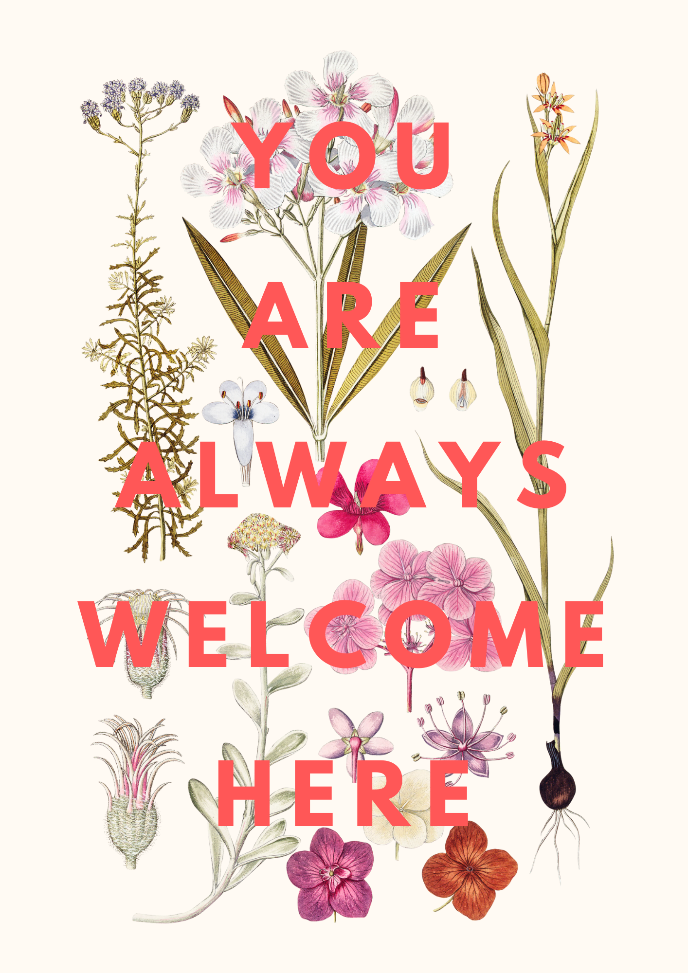 You are Always Welcome Here Floral Print