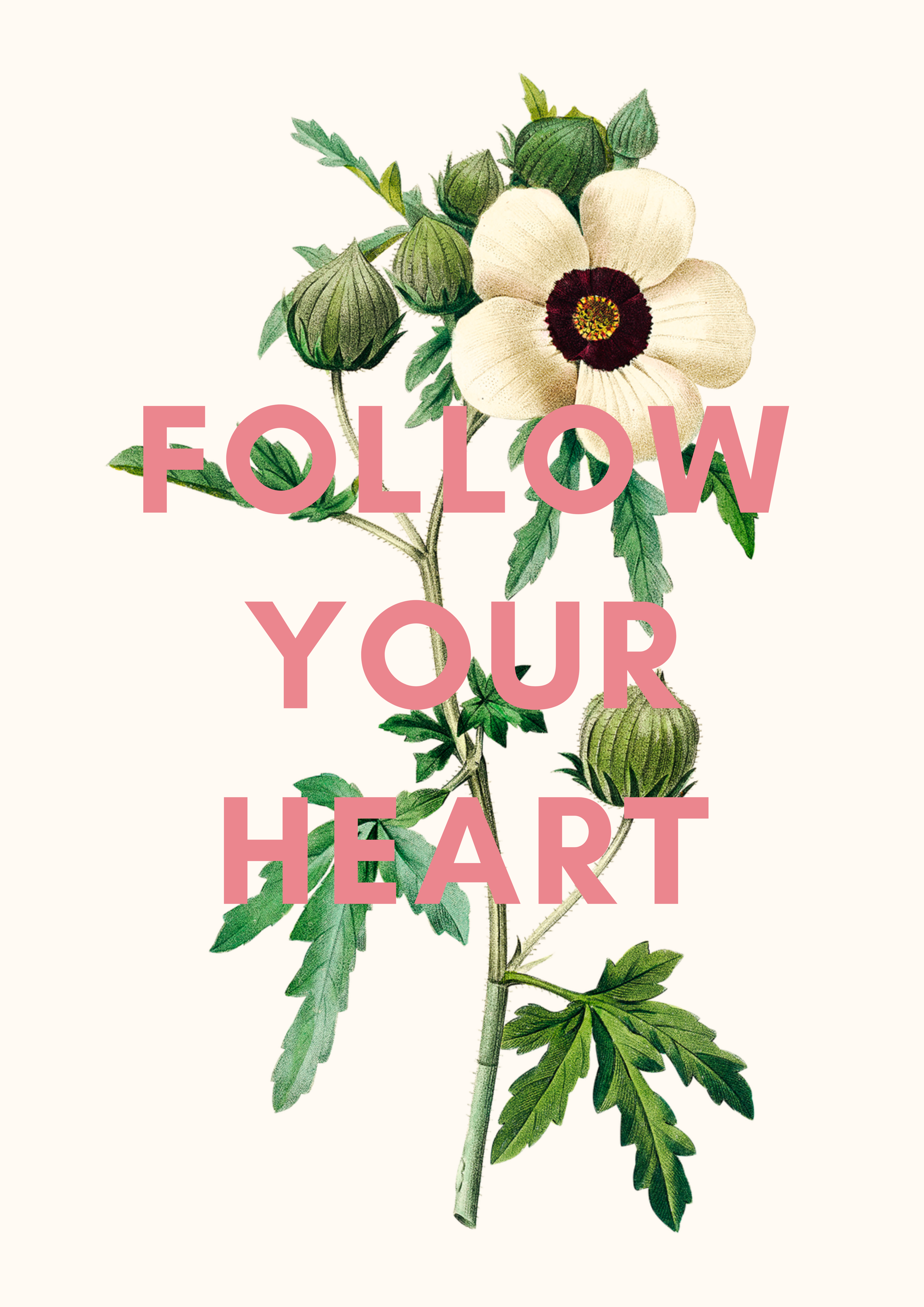 'Follow Your Heart' Flower Print