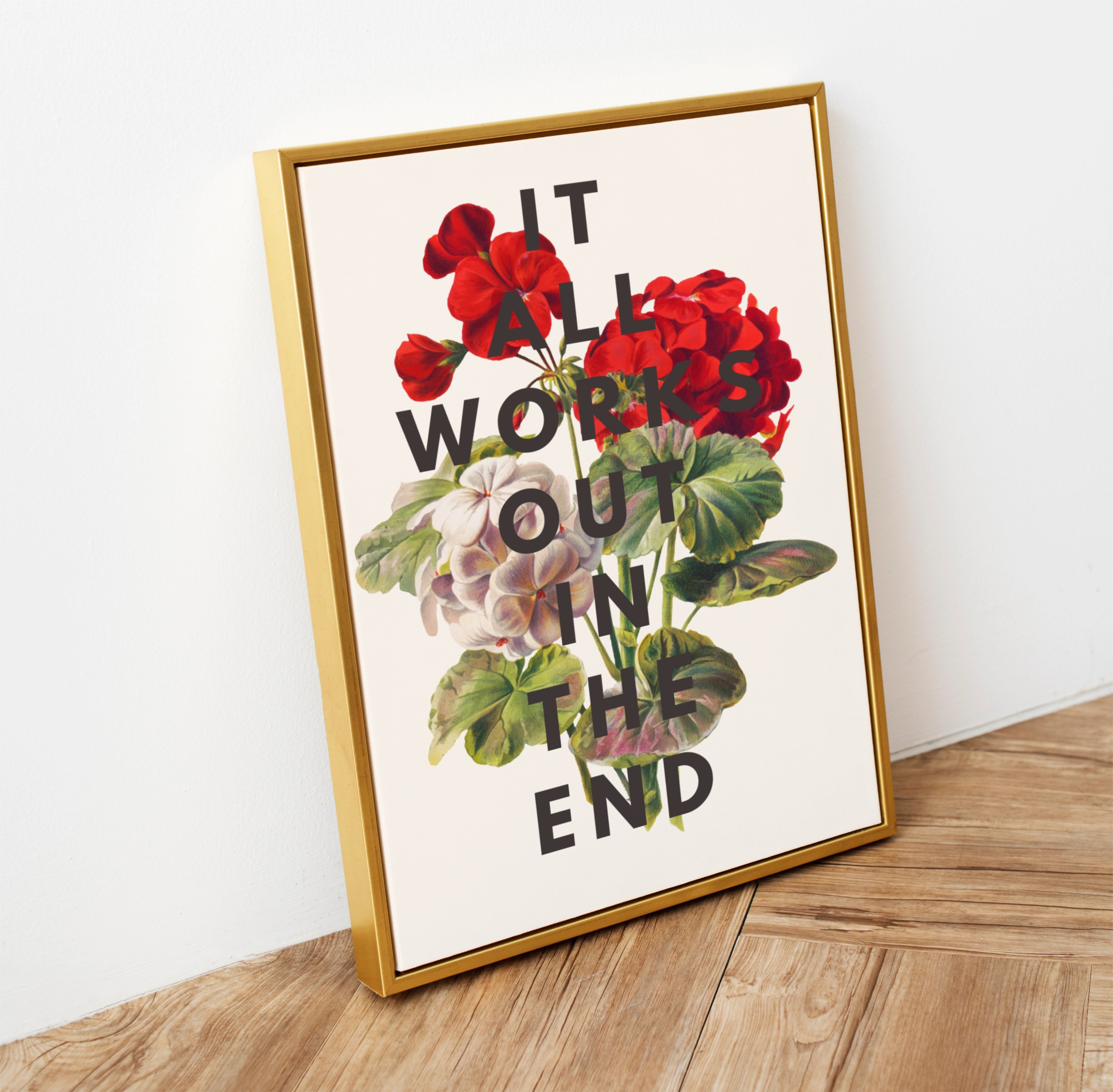  floral design print with motivational quote it all works out in the end