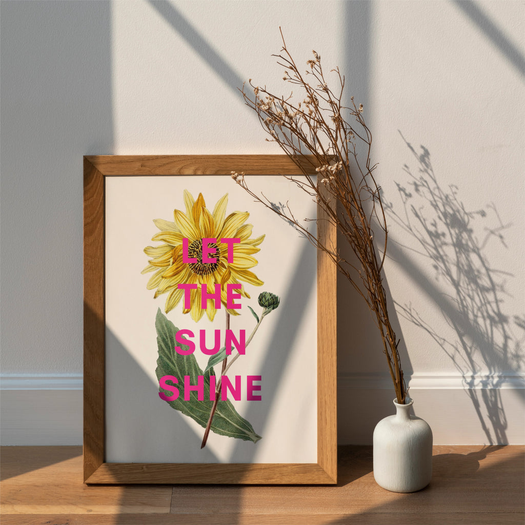 Sunflower vintage illustration with the words Let The Sun Shine in pink text