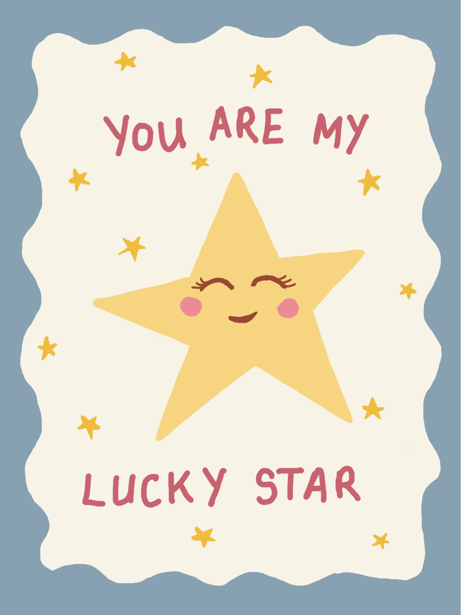 You Are My Lucky Star Hand Drawn Print