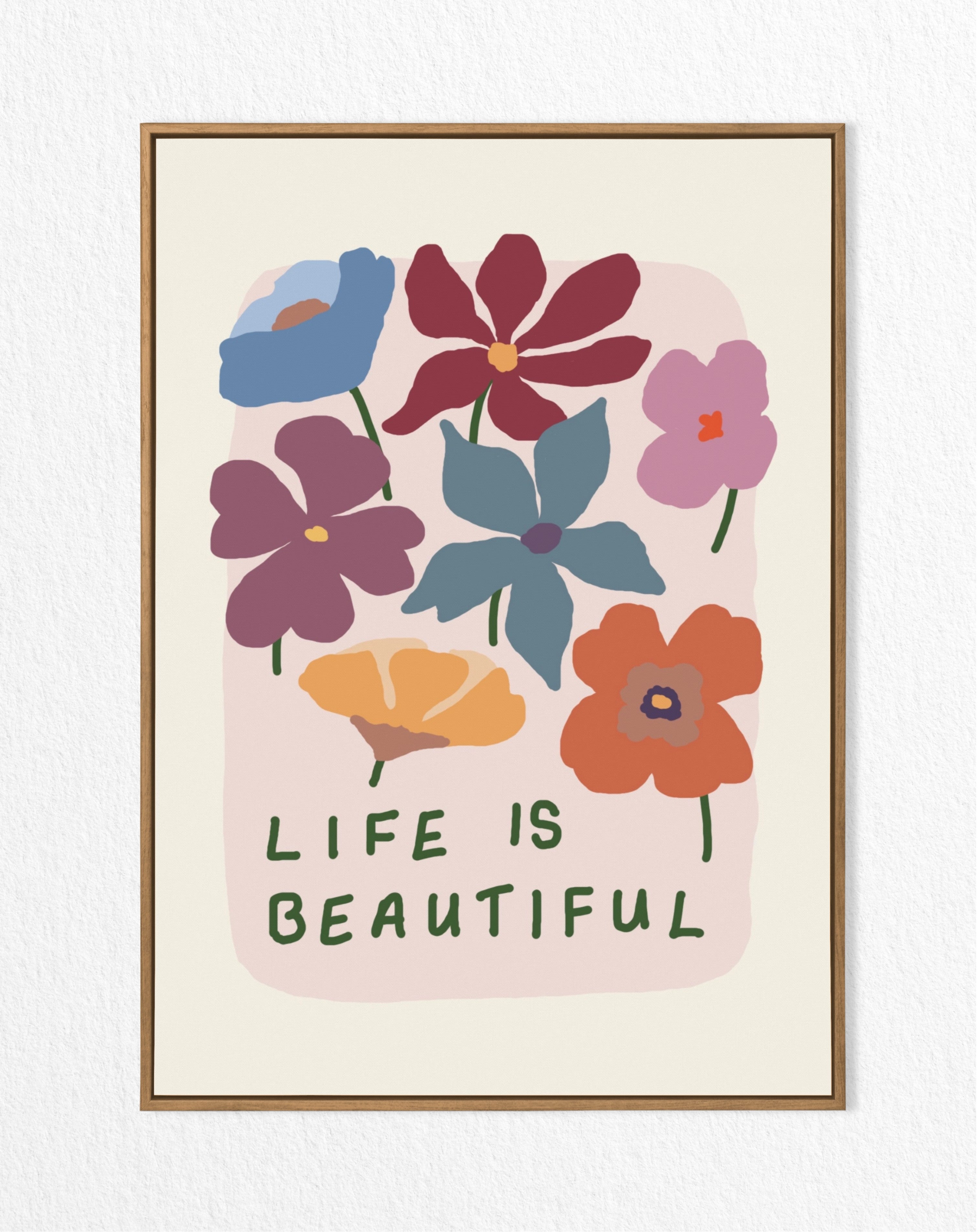 Life is Beautiful Hand drawn Floral Print