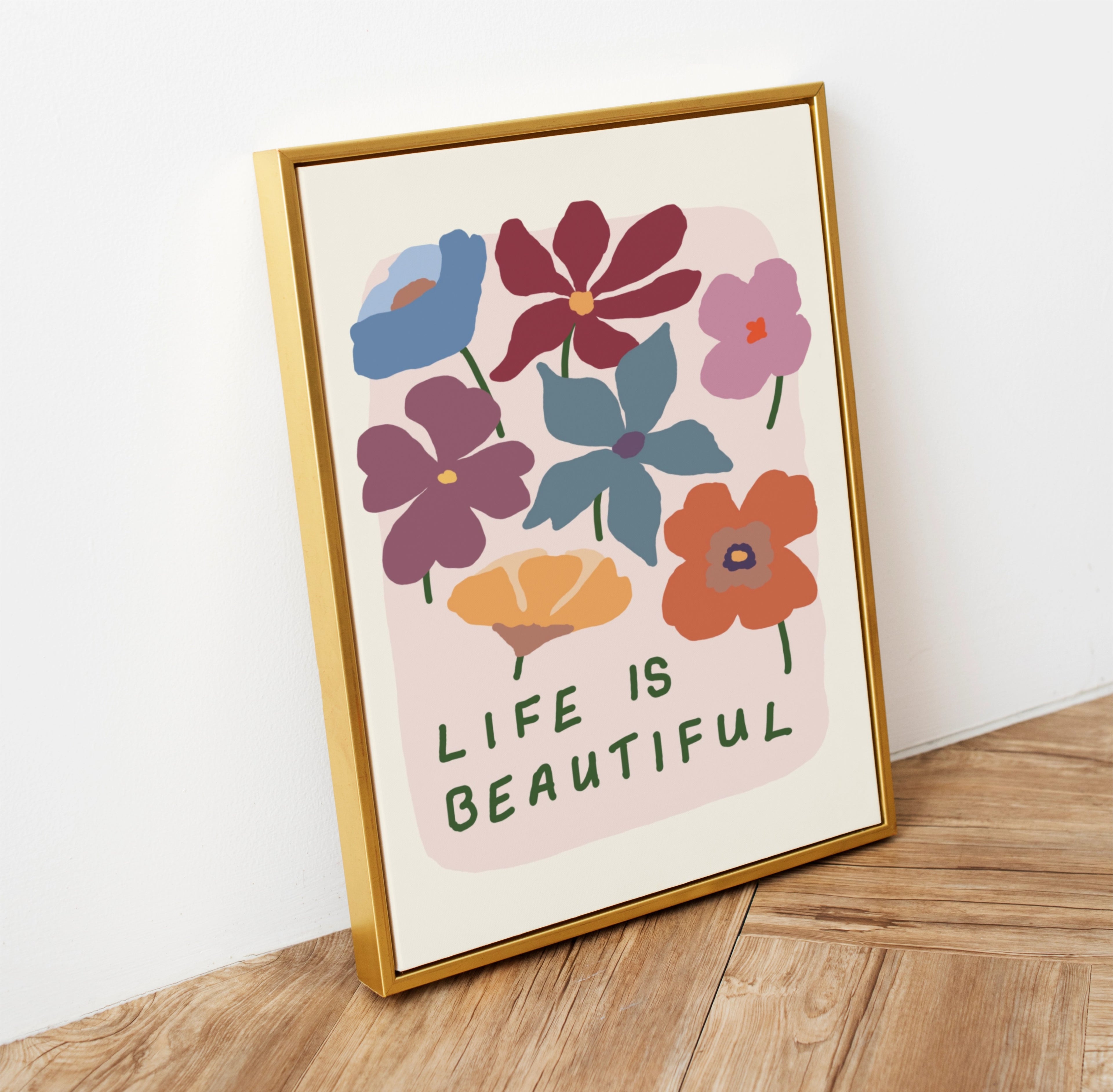 Life is Beautiful Hand drawn Floral Print