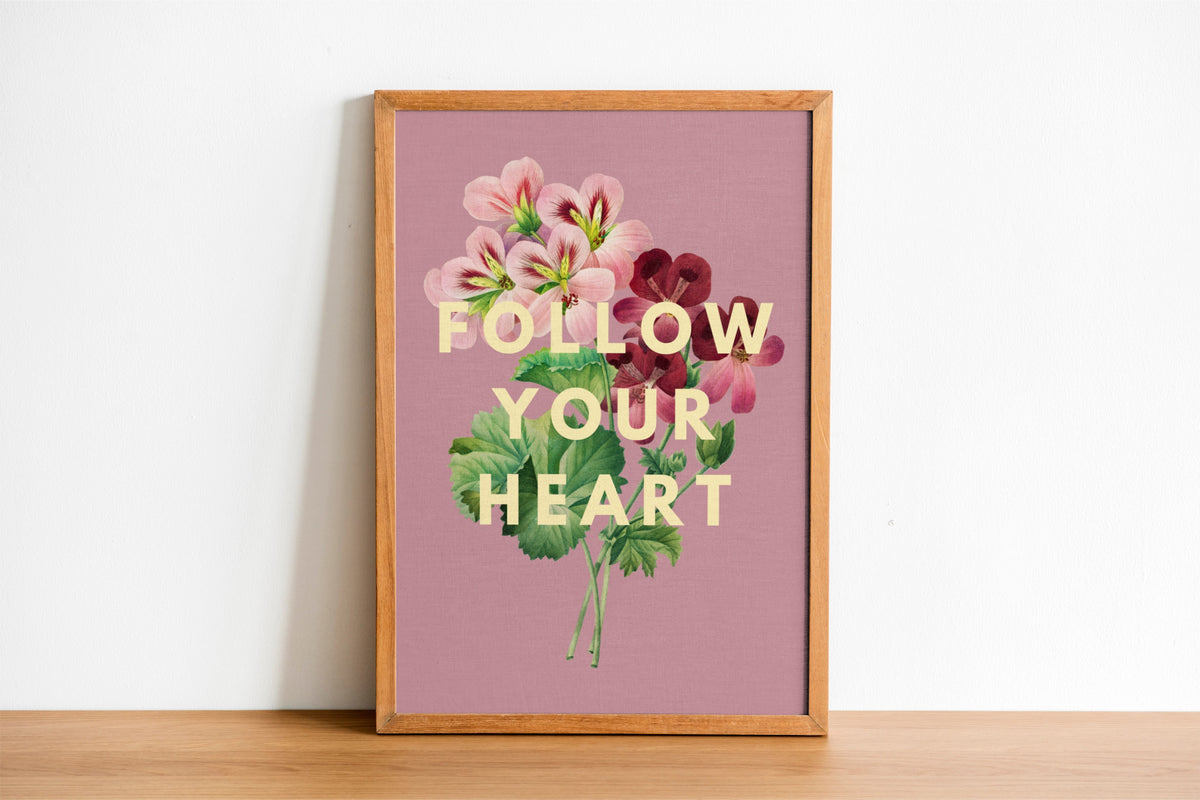 Follow Your Heart Pink Floral Print