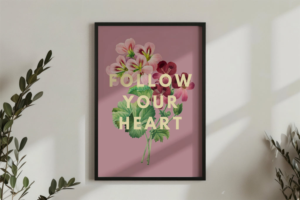 Follow Your Heart Pink Floral Print