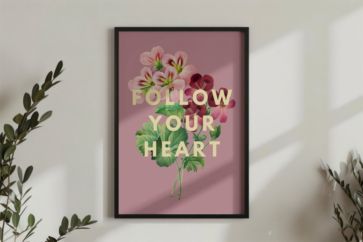 Follow Your Heart Pink Floral Print