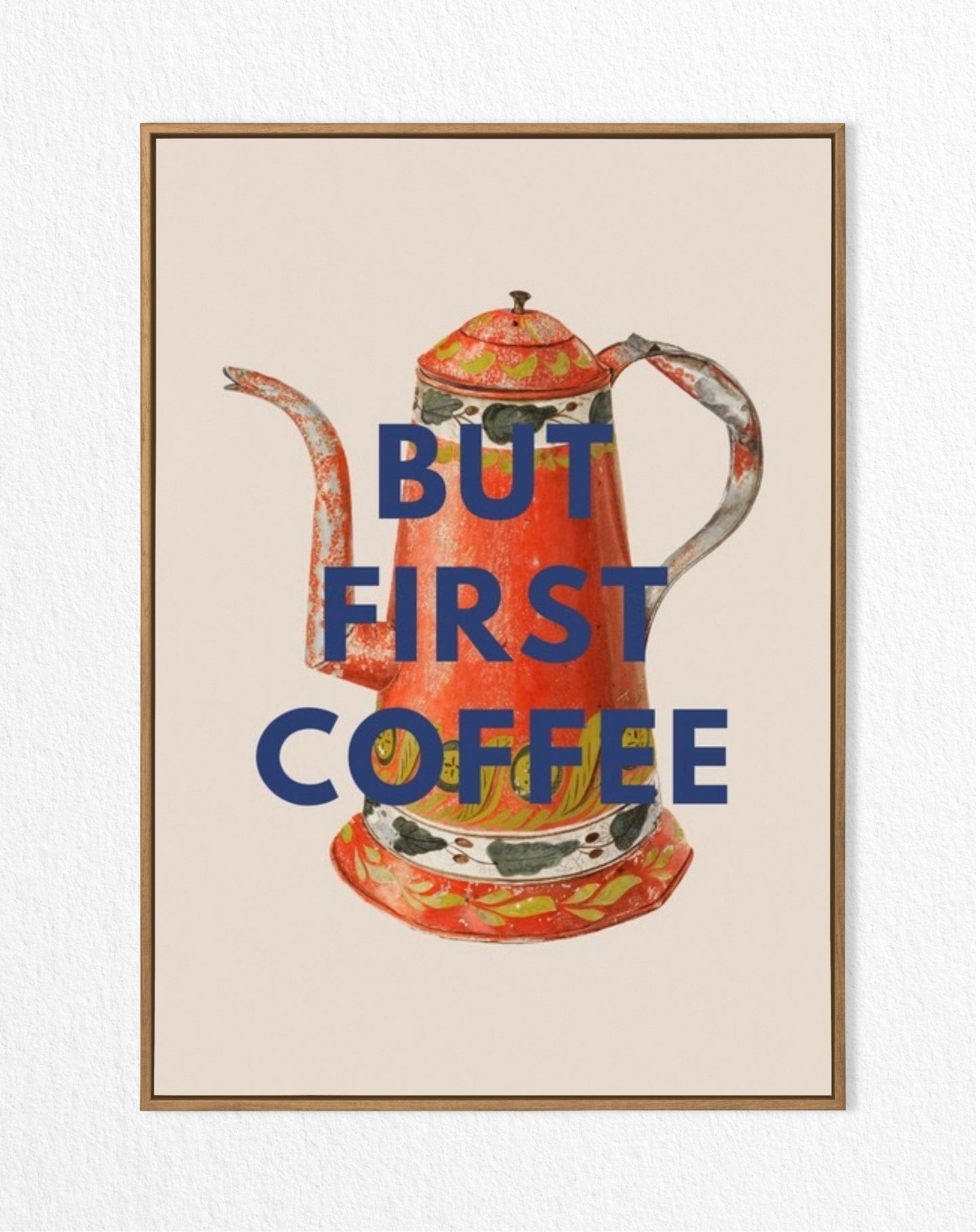 'But First Coffee' Coffee Pot Print