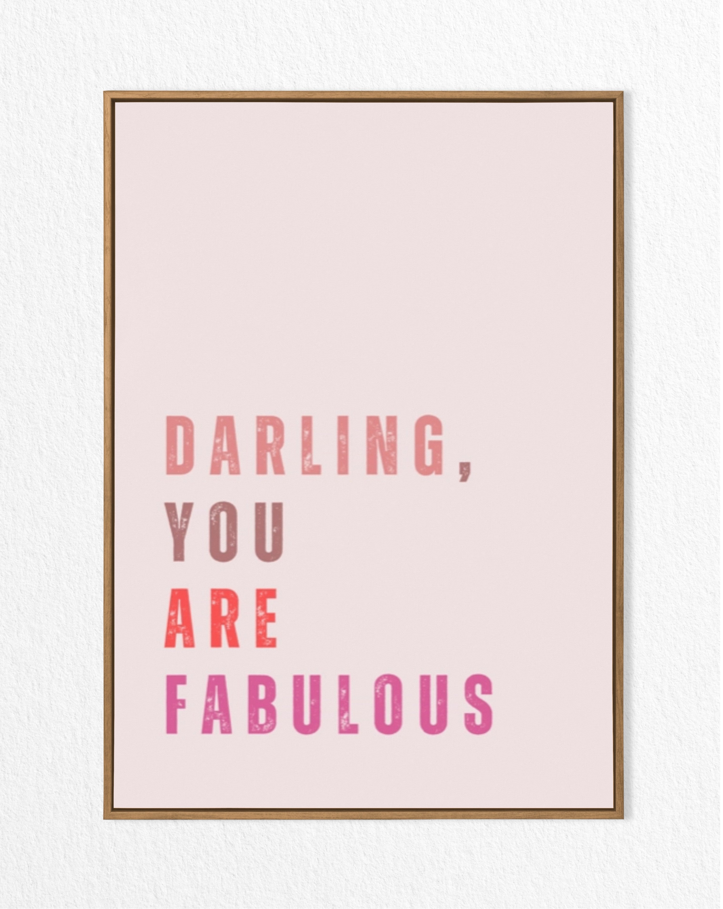 Darling, You Are Fabulous Typography Print