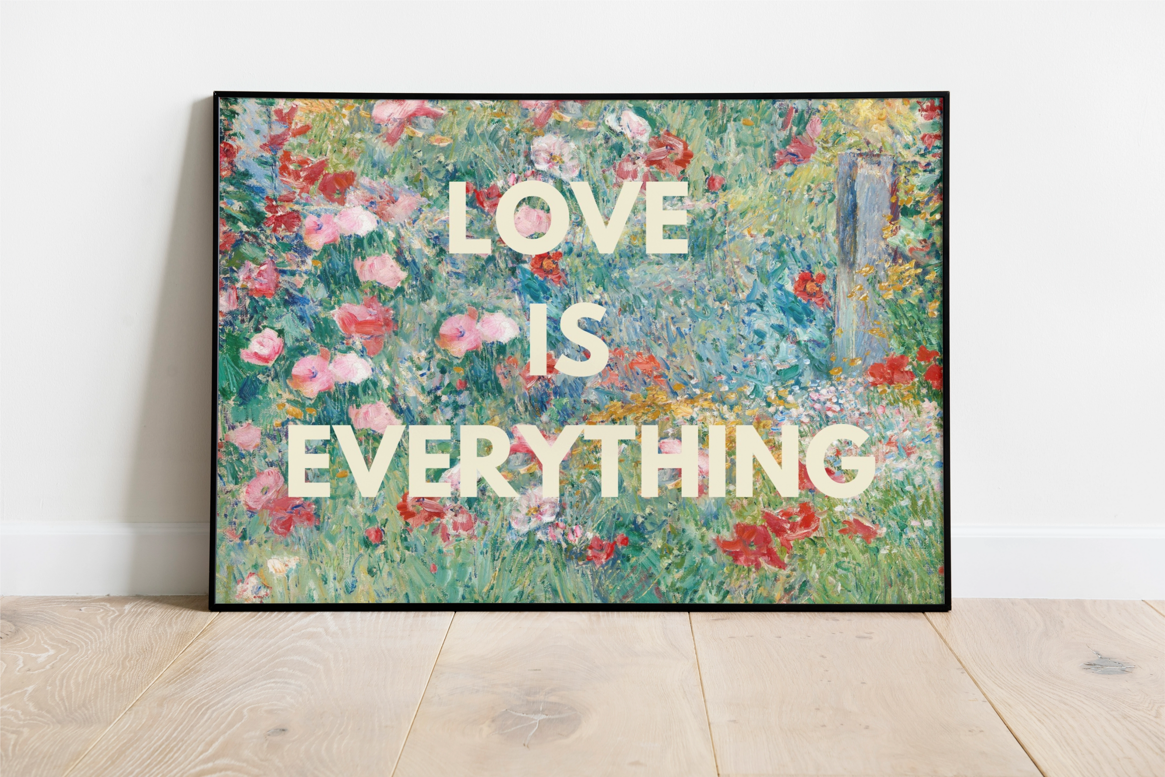 Love Is Everything Print