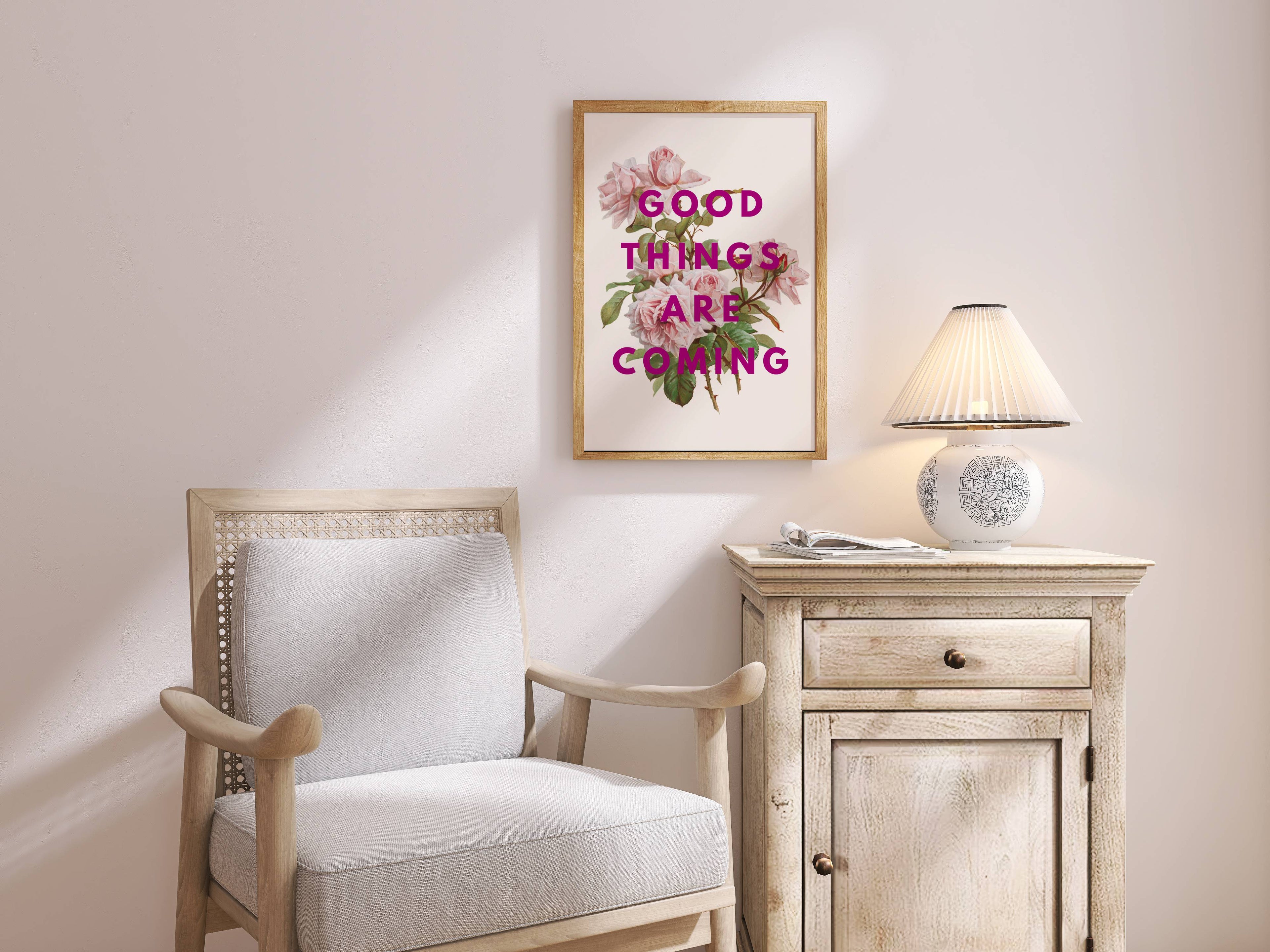 Good Things are Coming Rose Print