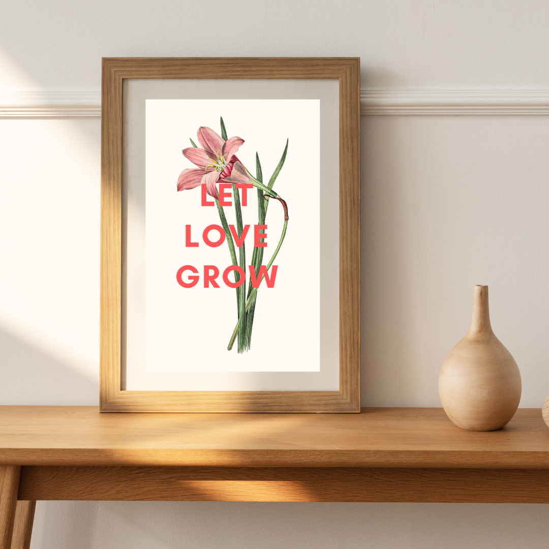 Let Love Grown Lily Print