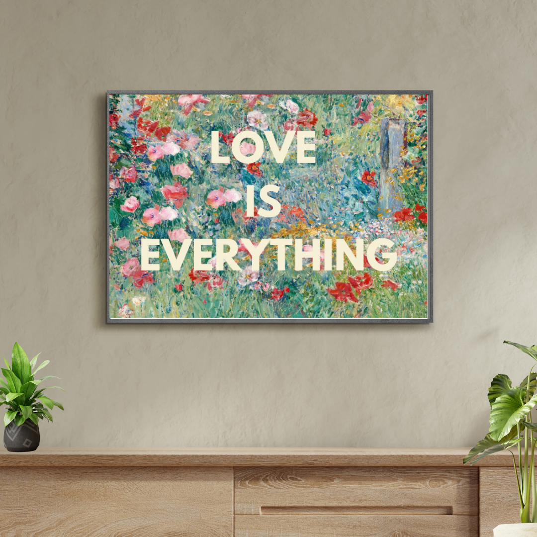 love is everything - wall print - beautiful print - floral wall print
