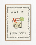 Hand-drawn print of a spicy margarita cocktail with a lime slice and chillies, titled 'MAKE IT EXTRA SPICY'.