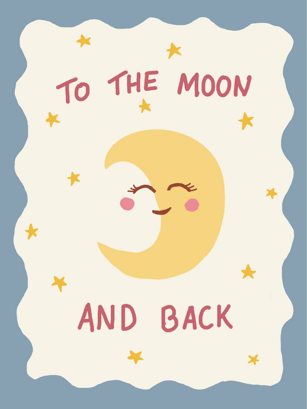 hand drawn moon with eyes and a smile on a blue background with 'To the Moon and Back' text.
