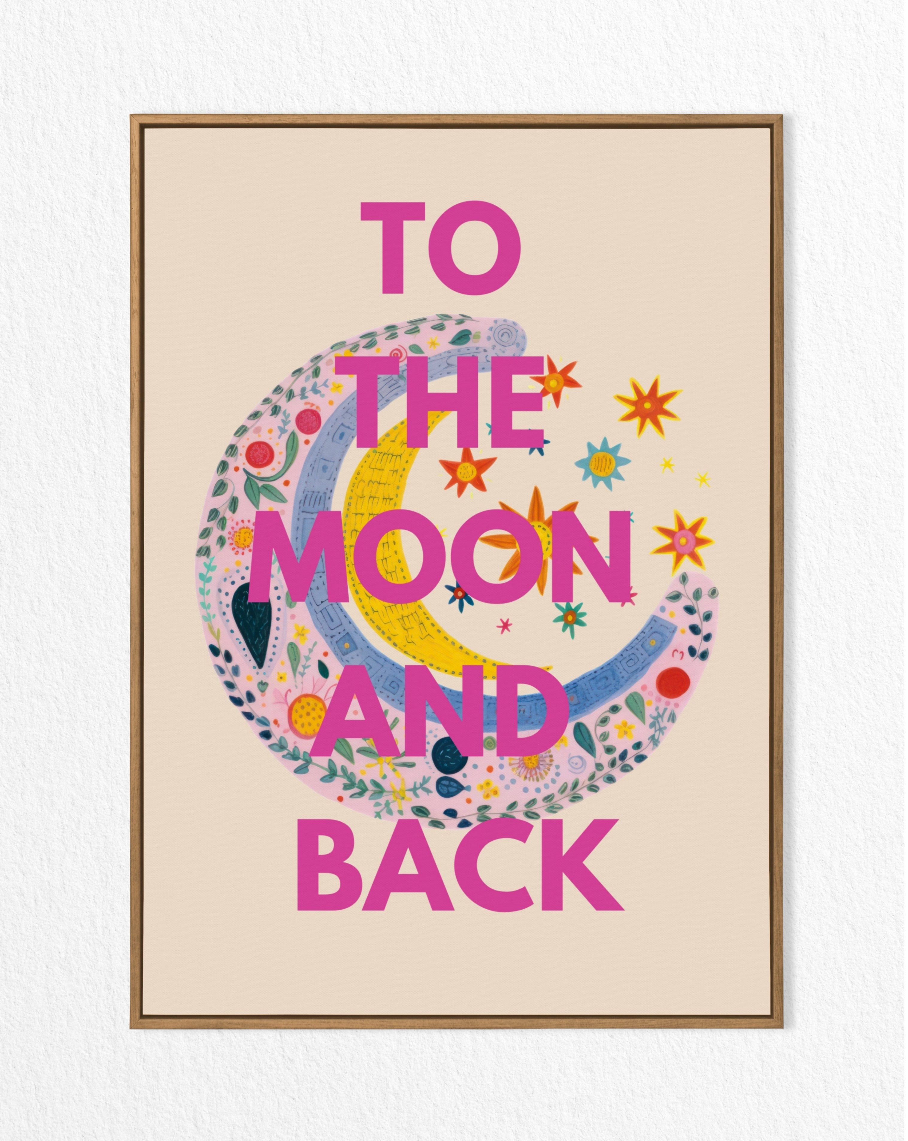 A colorful print of a moon and stars illustration with the phrase 'TO THE MOON AND BACK' written in pink.