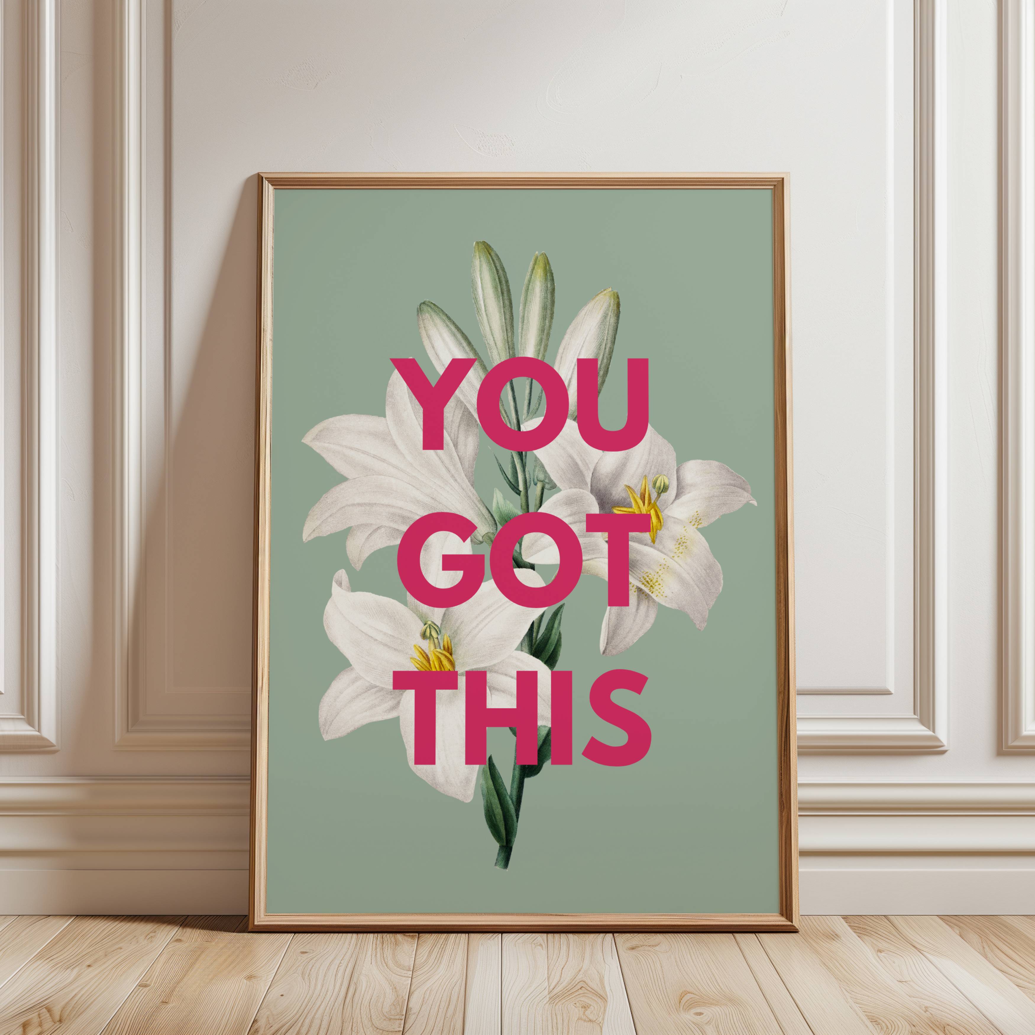 You Got This Floral Print