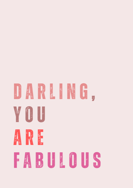 Darling, You Are Fabulous Giclee Print